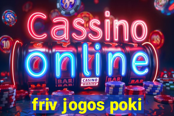 friv jogos poki